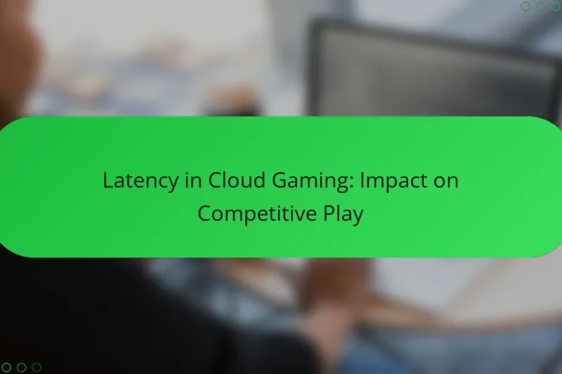 Latency in Cloud Gaming: Impact on Competitive Play