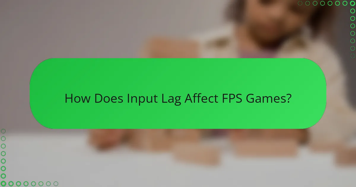 How Does Input Lag Affect FPS Games?