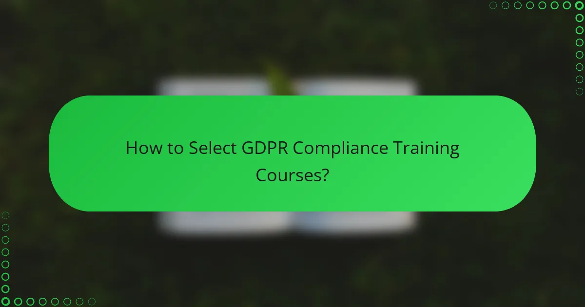 How to Select GDPR Compliance Training Courses?
