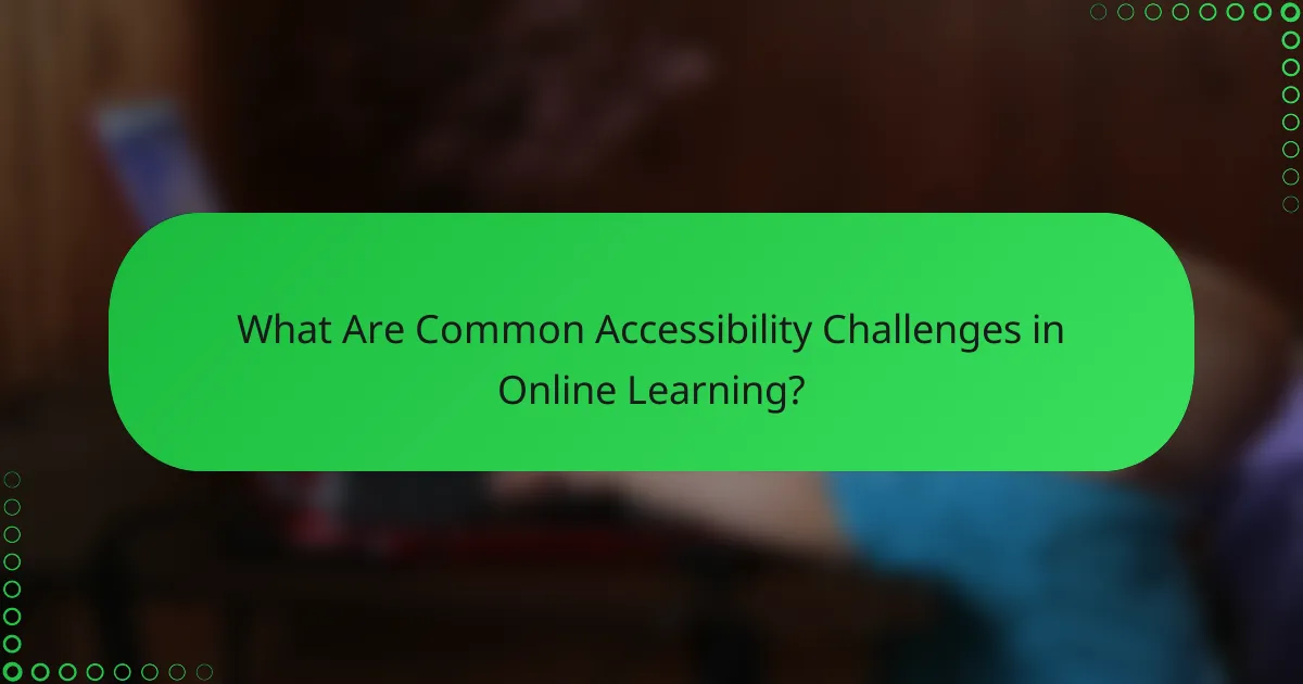 What Are Common Accessibility Challenges in Online Learning?