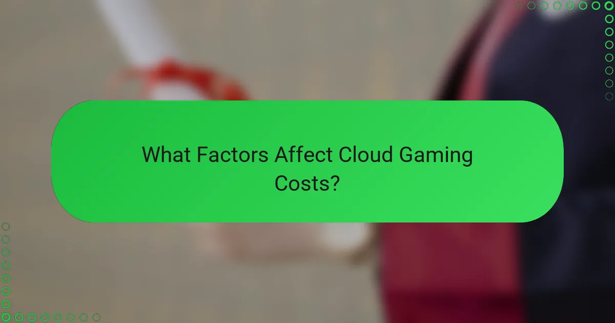 What Factors Affect Cloud Gaming Costs?